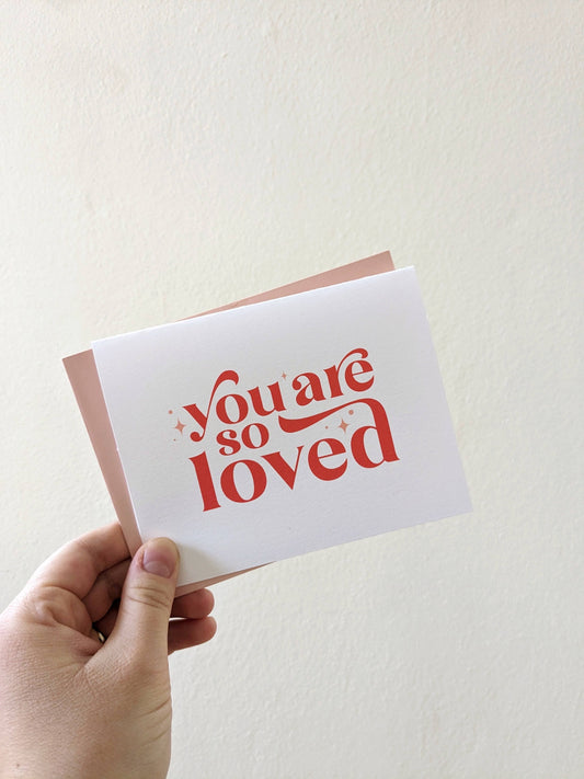 You Are So Loved | Bold Single Greeting Card