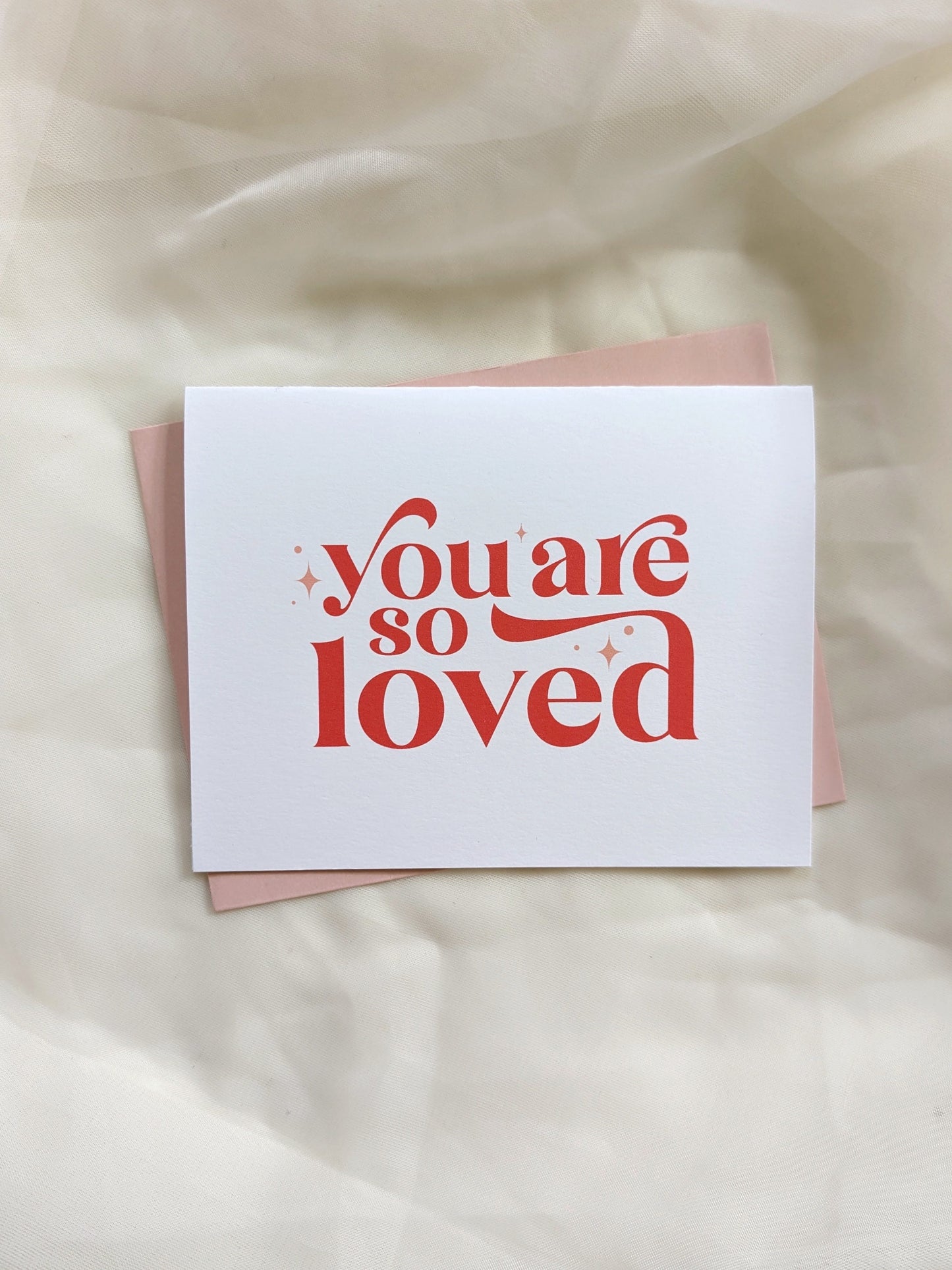 You Are So Loved | Bold Single Greeting Card