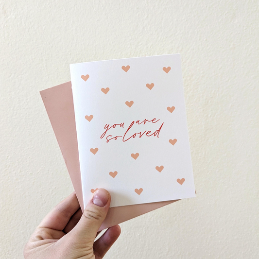 You Are So Loved | Single Greeting Card