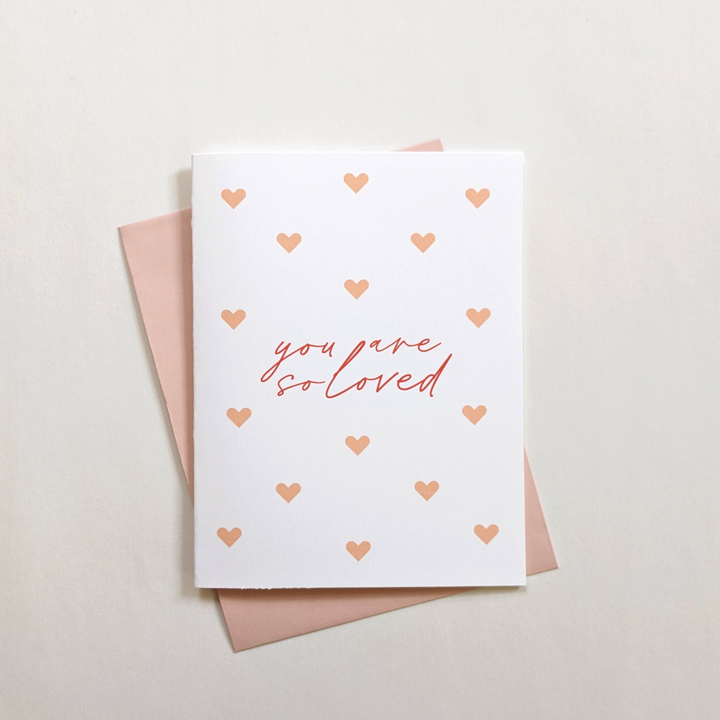 You Are So Loved | Single Greeting Card